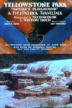 Yellowstone Park: "Nature's Playground"