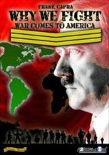 Why We Fight: War Comes to America