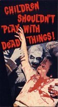 Children Shouldn't Play with Dead Things