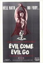 Evil Come Evil Go