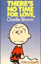 There's No Time For Love, Charlie Brown