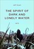 The Spirit of Dark and Lonely Water