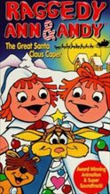 Raggedy Ann and Andy in The Great Santa Claus Caper