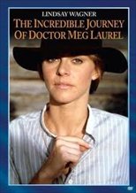 The Incredible Journey of Doctor Meg Laurel