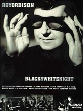 Roy Orbison and Friends: A Black and White Night