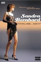 Sandra Bernhard: I'm Still Here... Damn It!