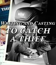 Writing and Casting 'To Catch a Thief'