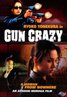 Gun Crazy: A Woman from Nowhere
