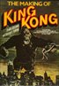 RKO Production 601: The Making of 'Kong, the Eighth Wonder of the World'