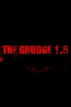 The Grudge 1.5