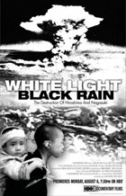 White Light/ Black Rain: The Destruction of Hiroshima and Nagasaki