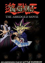 Yu-Gi-Oh!: The Abridged Movie