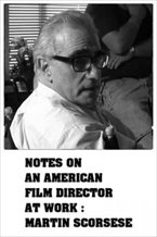 Notes on an American Film Director at Work