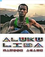 Aluku Liba: Maroon Again