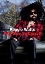 Reggie Watts: Why $#!+ So Crazy?