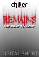 Remains: Road to Reno