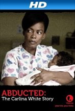 Abducted: The Carlina White Story