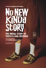 No New Kinda Story: The Real Story Of Tooth & Nail Records