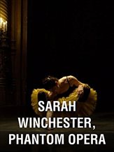 Sarah Winchester, Phantom Opera