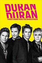 Duran Duran: There's Something You Should Know