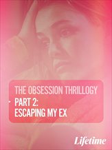 Obsession: Escaping My Ex