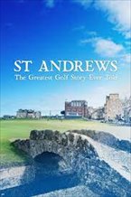 St. Andrews: The Greatest Golf Story Ever Told