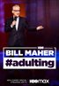 Bill Maher: #Adulting