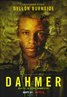 Dahmer - Monster: The Jeffrey Dahmer Story
